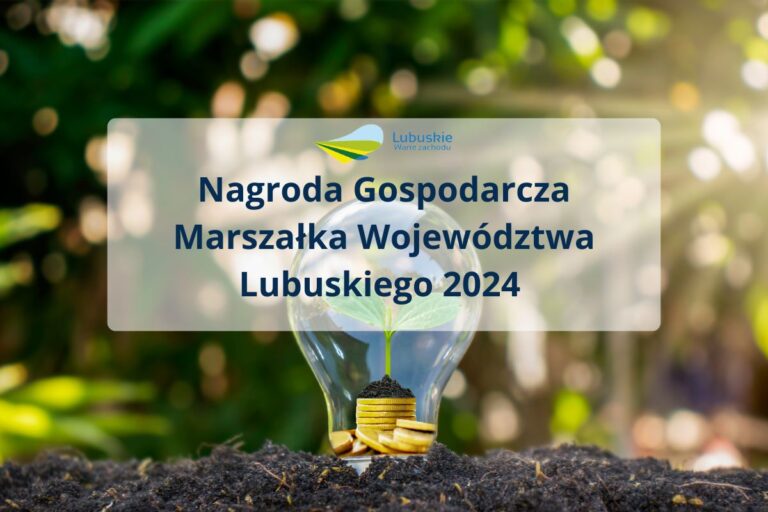 Nabór do Nagrody Gospodarczej Marszałka Województwa Lubuskiego 2024