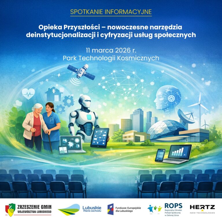 Spotkanie informacyjne – „Opieka przyszłości – nowoczesne narzędzie deinstytucjonalizacji i&nbsp;cyfryzacji usług społecznych”